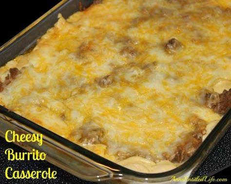 Cheesy Burrito Casserole - A classic Mexican-American dish transformed into an easy to make casserole. Your entire family will love the cheesy, beefy goodness that is this Cheesy Burrito Casserole. http://www.annsentitledlife.com/recipes/cheesy-burrito-casserole/ Cheesy Burritos, Taco Meals, Burrito Casserole, Dorito Casserole, Chili Relleno, Mexican Foods, Mexican American, South Of The Border, Beef Dishes