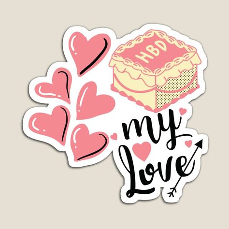 Love Magnet, Happy Birthday My Love, Happy Birthday Love, Birthday Stickers, Birthday Love, Love Affirmations, Love Stickers, My Love, Happy Birthday