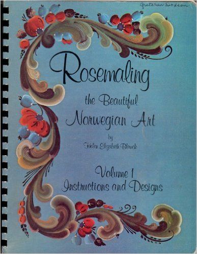 ROSEMALING, THE BEAUTIFUL NORWEGIAN ART, VOLUME 1: INSTRUCTIONS AND DESIGNS.: Helen Elizabeth. Blanck: Amazon.com: Books Norwegian Art, Rosemaling Pattern, Norwegian Folk Art, Norwegian Vikings, Deco Paint, Norwegian Rosemaling, Scandinavian Folk Art, Painted Books, Tole Painting