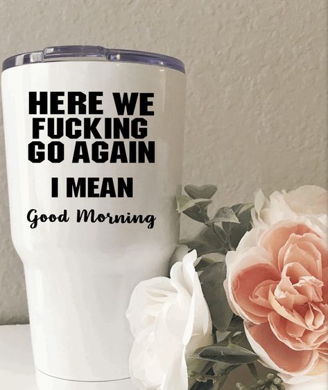 Sarcastic Tumbler Cups, Sayings To Put On Cups, Popular Cup Designs, Funny Mom Tumbler Cups, Tumbler Quote Ideas, Quotes For Tumblers, Funny Tumbler Cups Quotes, Funny Sayings For Tumblers, Tumbler Ideas Funny