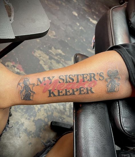 My Sister's Keeper Tattoo, My Auntie Keeper Tattoo, My Cousin Keeper Tattoo, Black Sister Tattoos, My Grandmas Keeper Tattoos, My Grandma Keeper Tattoo, I Am My Sisters Keeper Tattoo, My Sister Keeper Tattoo, Tattoos Dedicated To Siblings