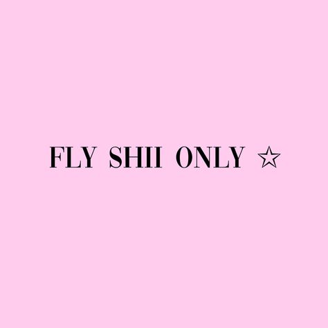 Fly Shi Only, Luxury Prints, Apps Aesthetic, Cute Text Quotes, Value Quotes, Luxury Printing, Instagram Feed Inspiration, Text Quotes, Humble Abode