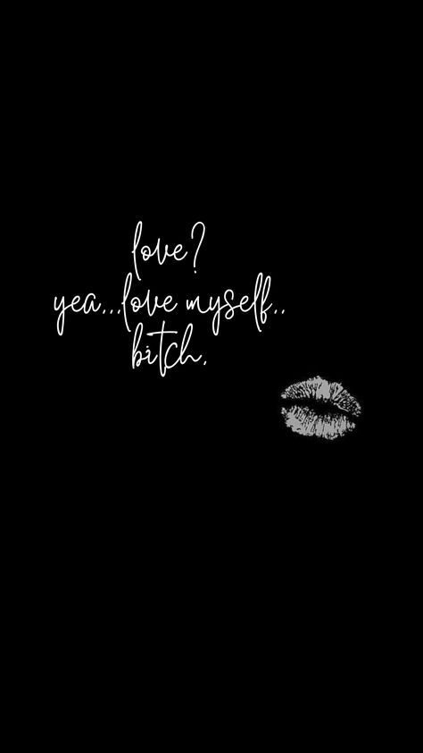 Im Her Wallpaper, Wallpaper Iphone Lonliness, Black Love Wallpaper Hd, Me Myself And I Wallpaper, I Love Me Wallpaper, Love Myself Wallpaper, Boldness Quotes, Love Myself Quote, Myself Wallpaper