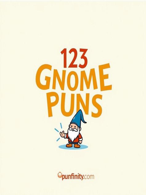 gnome puns Gnome Quotes, Gnome Puns, Periodic Table Puns, Fall Puns, Garden Humor, Funny Gnomes, Double Meaning, Cute Puns, Starting A Podcast