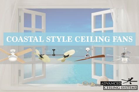 Coastal Ceiling Fan Living Room, Coastal Bedroom Ceiling Fans, Coastal Fan, Lake House Ceiling Fan, Coastal Ceiling Fans, Coastal Fans, Nautical Ceiling Fans, Coastal Farmhouse Ceiling Fan, White Ceiling Fan Bedroom