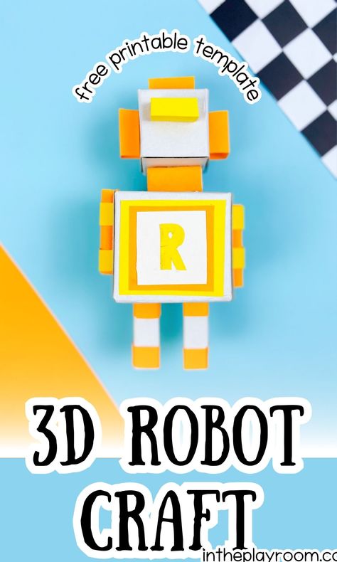 3D Robot Craft With Printable Template - In The Playroom Paper Robot, Junk Modelling, Robot Craft, Robot Party, Masks Crafts, Orange Paper, 3d Shape, Childrens Games, Printable Crafts