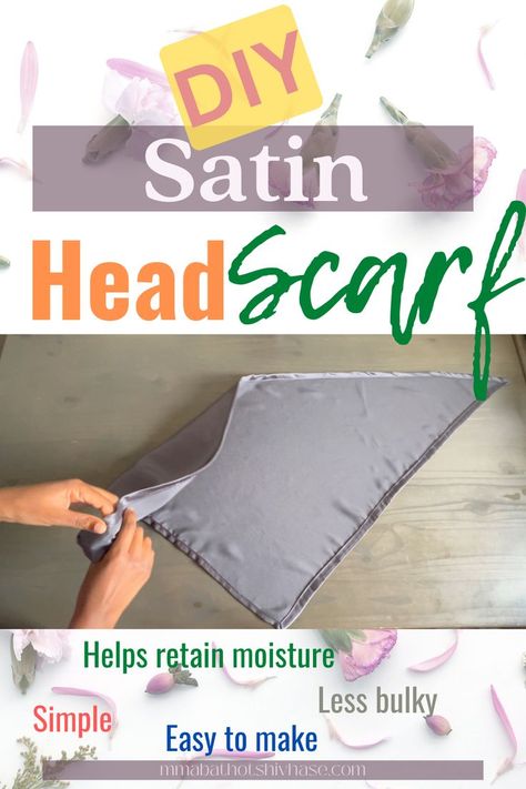 I show you how to make a satin scarf for your natural hair. It is easy and simple. A step by step pictorial and a video showing you how to create a triangle satin scarf. Satin fabric is used to help retain your hair's moisture. A one layer satin scarf tutorial, it is easy and a lot less bulky. Satin Bonnet Natural Hair, Satin Head Scarf, Triangle Head, Satin Bonnets, Natural Hair Diy, Silk Bonnet, Silk Headscarf, Am I The Only One, Satin Scarf