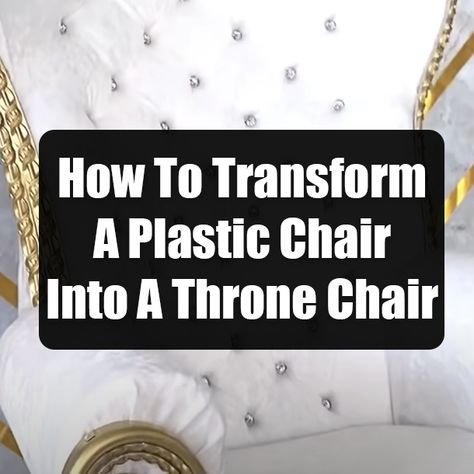 How To Transform A Plastic Chair Into A Throne Chair chic diy furniture do it yourself diy projects videos easy diy crafts diy and crafts diy crafts for 2021 diy projects 2021 diy 2021 diy chic crafts Diy Throne Chair Ideas, Throne Chair Backdrop, Diy Throne Chair, Throne Diy, High Heel Chair, Diy High Heels, King Throne Chair, Fiesta Christmas, Princess Chair