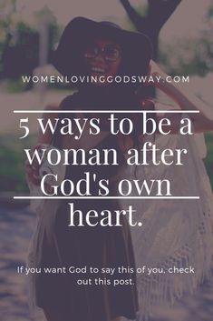 5 ways to be a woman after God’s own heart - Keneesha Liddie Godly Womanhood, Gods Heart, Proverb 31, Prayer Journaling, To Be A Woman, Bible Humor, Church Group, Church Ministry, Biblical Teaching