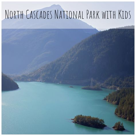 North Cascades National Park with Kids – Daley Family Travels Cascade Mountains Washington, Rainy Lake, Washington State Parks, Cascades National Park, Washington State Travel, West Coast Trail, Cascade National Park, North Cascades National Park, Last Words