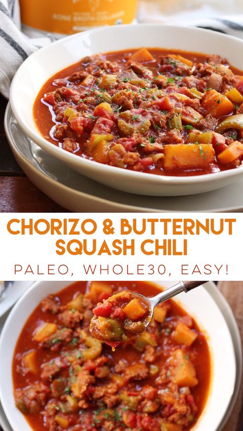 Paleo Sausage, Rujuta Diwekar, Squash Chili, Paleo Soups, Butternut Squash Chili, Ice Chips, Chorizo Recipes, Paleo Soup, Whole30 Dinners