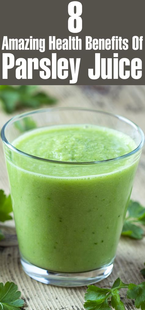 8 Amazing Health Benefits Of Parsley Juice Parsley In Smoothies, Parsley Smoothie Recipes, Parsley Recipes Drink, Green Juice With Parsley, Parsley Drink, Parsley Juice Recipe, Benefits Of Parsley, Parsley Juice, Parsley Benefits Health