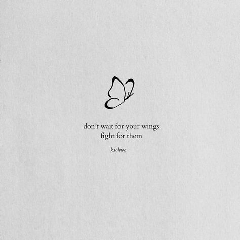 Pin by Megan Holdbrook on Quotes | Tiny quotes, Butterfly quotes, Pretty quotes Wörter Tattoos, Sky Quotes, Tiny Quotes, Love Quotes Life, Butterfly Quotes, Bio Quotes, Personal Quotes, Quotes Life, Tattoo Inspo