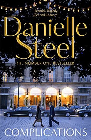 Book 69 Complications by Danielle Steel Paris Hotel, Danielle Steel, Hope Gifts, Popular Authors, Fiction Book, Contemporary Fiction, Favorite Authors, Fiction Books, Reading Lists