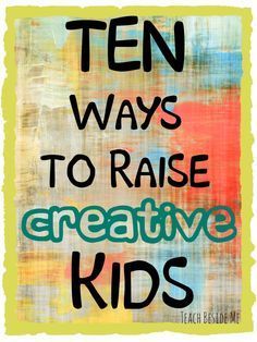 10 Ways to Raise Creative Kids Activities For Kids Outdoor, M Activities, Homeschool Electives, Parenting Activities, Child Growth, Diy Mom, Mommy Things, Umbrella Tree, Toddler Behavior