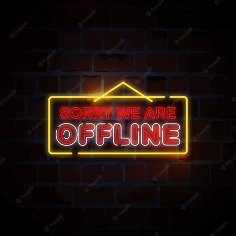 Premium Vector | Sorry we are offline neon sign illustration Offline Dp, Neon Sign Illustration, Offline Quote, Sign Illustration, Deep Quotes, Vector Photo, Image Collection, Neon Sign, Wallpaper Quotes