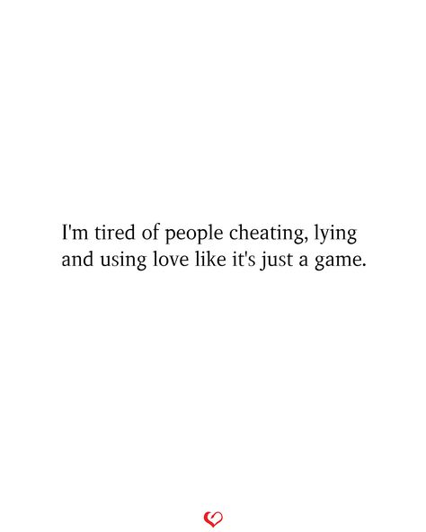 Cheating And Lying Quotes Relationships, Quotes On Being Cheated On, Love Cheating Quotes, Tired Of Lies, Couple Comics, So Called Friends, Lies Quotes, Im Just Tired, Dont Cheat