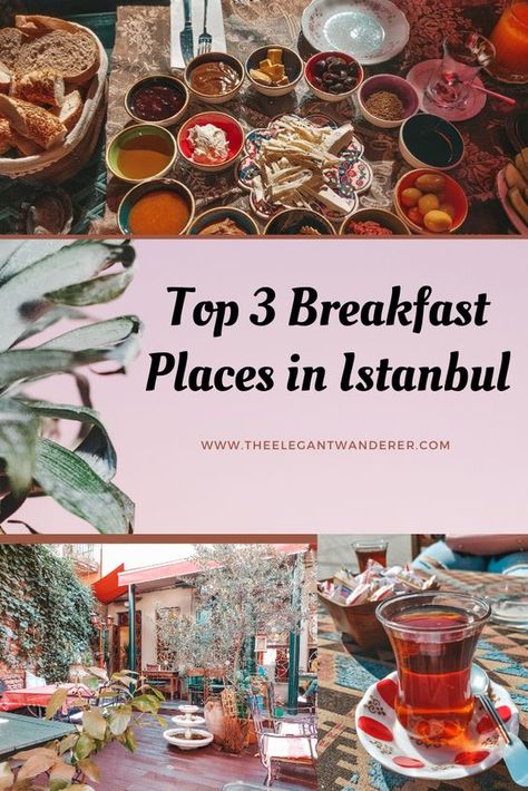 Top 3 Breakfast Places in Istanbul - The Elegant Wanderer Breakfast In Istanbul, Places In Istanbul, Istanbul Turkey Travel, Istanbul Restaurants, Turkey Trip, Istanbul Travel Guide, Turkey Places, Turkey Vacation, Turkey Travel Guide