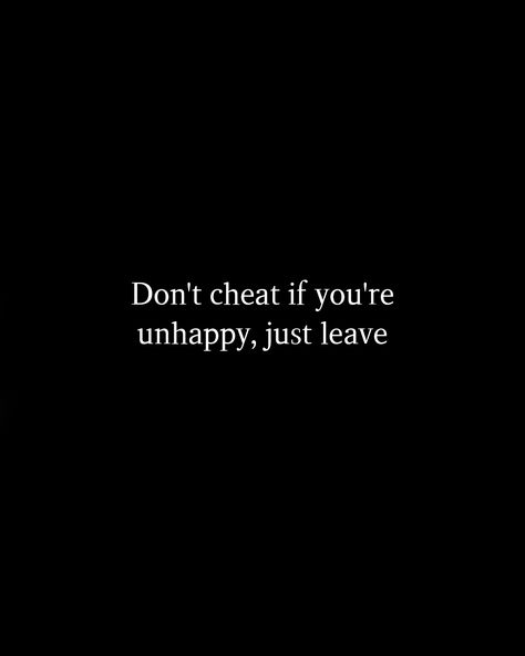 Dont Cheat Just Leave Quotes, Don’t Cheat, Dont Cheat Quotes, Losing Hope Quotes, Cheat On Me, Leaving Quotes, Losing Hope, You Cheated On Me, Dont Cheat