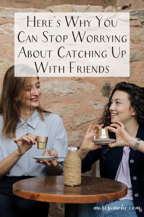 Do you always feel like you need to reach out to people? Here's why you can stop worrying about catching up with friends. #friendships #realtionships #oldfirends #catchupwithfriends Catching Up With Friends, Living Intentionally, Old Friendships, Questions For Friends, Growing Apart, Stop Comparing, Time Management Strategies, Planner Tips, How To Stop Procrastinating