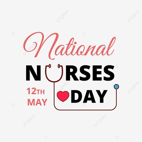 Nursing Day Poster, National Nurses Day, Nurse Day, Hospital Nurse, Nurses Day, Nursing Care, New Backgrounds, Vector Png, Company Names