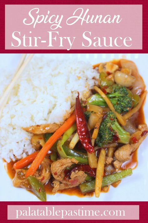 Spicy Hunan Stir-Fry Sauce – Palatable Pastime Palatable Pastime Hunan Sauce, Twice Cooked Pork, Asian Seasoning, Homemade Meat Sauce, Chinese Stir Fry, Pork Stir Fry, Fry Recipes, Fry Sauce, Japanese Recipes