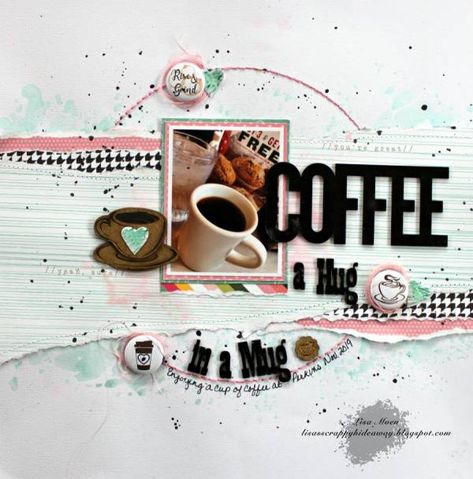 Coffee Lovers Layout – Scrap Booking Coffee Scrapbook, Coffee Creative, A Hug In A Mug, Hug In A Mug, Hangout Spot, Wild Moon, Stay Wild Moon Child, In A Mug, Free Coffee