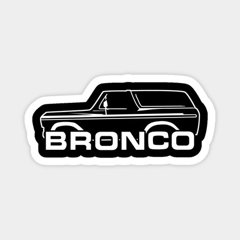 Bronco White, Bronco Logo, Bronco Sticker, Ford Bronco 1996, Ford Bronco Shirt, 78-79 Ford Bronco, 1979 Ford Bronco, Ford Bronco 1966-1977, Laser Ideas