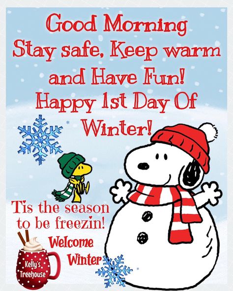 Good Snowy Morning, 1st Day Of December, December Quotes Funny, Happy First Day Of Winter, Happy Snow Day, 1st Day Of Winter, Good Morning Daughter, Peanuts Snoopy Quotes, Good Morning Winter