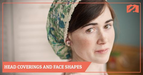 Head Coverings and Face Shapes: How To Find a Look that Flatters | The Head Covering Movement