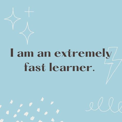 A blue background with the text overlay, "I am an extremely fast learner." Fast Learner, Quote Happiness, Manifesting Vision Board, Self Growth Quotes, Create Your Dream Life, Quotes Affirmations, Dream Vision Board, Self Growth, Vision Board Affirmations