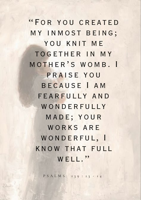 Psalm 139 13 16, You Are Beautifully And Wonderfully Made Psalm 139, Psalm 139:13-14 Tattoo, You Are Fearfully Made Psalm 139, Psalm 139:13-14 Wallpaper, You Are Wonderfully Made Psalm 139, Psalm 139:13-14, You Are Fearfully And Wonderfully Made, Psalm 139 Tattoo