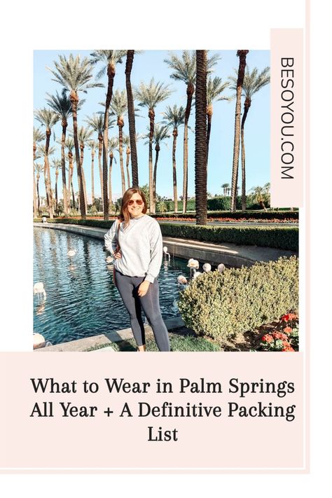 Fall Outfits For Palm Springs, Desert Packing List, What To Pack For Palm Springs Weekend, Palm Springs Chic Outfits, Packing For Palm Springs, Palm Springs Vacation Outfits, Palm Springs Outfit February, Outfits For Palm Springs For Women, Palm Springs Dinner Outfit