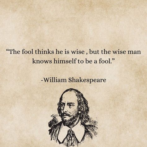 Shakespeare Quotes Life, Act Fool, Reality Check Quotes, Classic Literature Quotes, Fool Quotes, Acting Quotes, Literary Love Quotes, Meaningful Poems, William Shakespeare Quotes