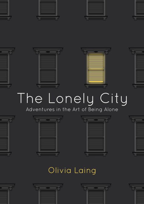 The lonely city Olivia Laing City Book Cover, Simple Book Cover Design, Adventure Book Cover, Simple Book Cover, Book Cover Design Ideas, Illustration Book Cover, Cover Design Inspiration, Book Cover Design Inspiration, Buch Design