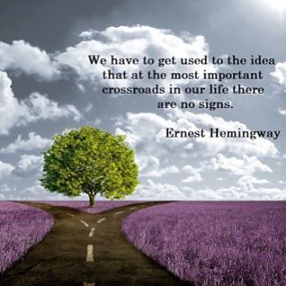 I love this #Hemingway quote. You know what I've found true to be about #crossroads? They're a beautiful place to be. Destiny and new chapters lie at crossroads. It is a place where He beckons us to trust Him the most. If we're prepared (and if we've taken all the opportunities He's laid in our path - all the learning and growth points - we will be), if we are still enough to #listen, if we can have the patience and discipline enough to both work and wait, the right path is always made clear. Crossroads Quote, Ernst Hemingway, Hemingway Quotes, Ernest Hemingway, True Nature, People Quotes, Poetry Quotes, Famous Quotes, Great Quotes