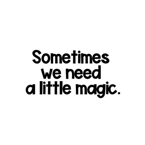 We all need a sprinkle of magic now and then. Whether it's something as simple as reading a good book to help us escape for a little while, or believing in our dreams and never giving up - we can always benefit from magical moments in our lives. Finding the magic doesn't take much effort, but it can make a big difference in our outlook and attitude. #magicalmoments #lifeisgood Quotes Magic, Ashley Poston, Magical Quotes, Hug Quotes, Earth Energy, Board Quotes, Magical Moments, Believe In Magic, Witchy Vibes