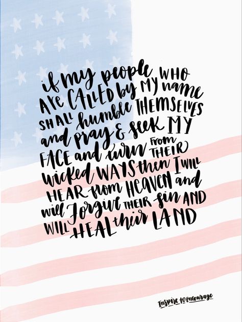 Bible verse with flag behind it/ 2 chronicles 7:14/ handlettered scripture/ 4th of July bible verse 4th Of July Christian Wallpaper, 4th Of July Bible Verse, 2 Chronicles 7:14, Verses Quotes, Hope Love, Verse Quotes, Bible Verses Quotes, Gods Love, Fourth Of July