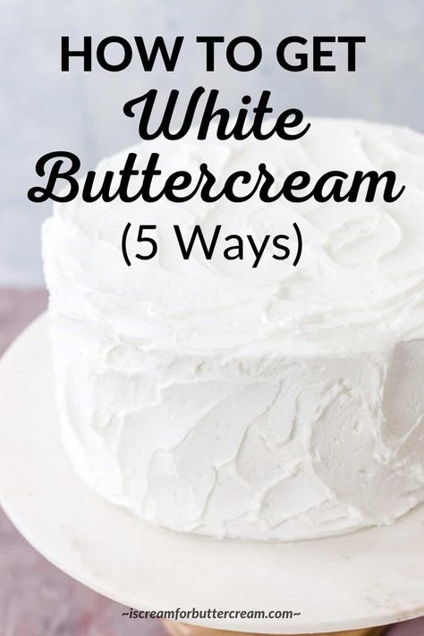 Plain White Buttercream Cake, How To Get White Buttercream Frosting, How To Make Buttercream White, White Icing Cake Decoration, Pure White Buttercream Frosting, Buttercream For Wedding Cake, How To Make White Buttercream Frosting, How To Make White Icing, White Butter Cream Frosting