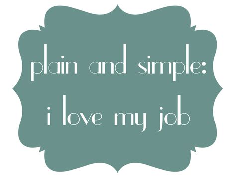 Oh so true! I Love My Job Quotes, My Job Quotes, Love Your Job Quotes, Love My Job Quotes, Love Your Job, Quotes And Pictures, Love Job, Job Quotes, I Love My Job