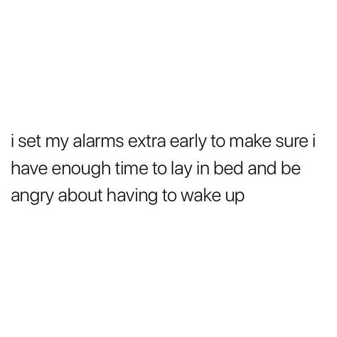 Waking Up Early Humor, Relatable Tweets, Funny Relatable Quotes, Funny Tweets, Real Quotes, Fact Quotes, Memes Quotes, Relatable Quotes, Tweet Quotes