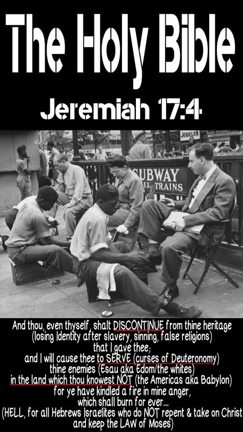 The Holy Bible: Jeremiah 17:4 (KJV) And thou, even thyself, shalt DISCONTINUE from thine heritage that I gave thee; and I will cause thee to SERVE thine enemies in the land which thou knowest not: for ye have kindled a fire in mine anger, which shall burn for ever... #HebrewIsraelites spreading TRUTH. GatheringofChrist.org #GOCC on YouTube. Praise the Most High AHAYAH and YASHAYA Christ. REPENT, take on YASHAYA Christ as your Saviour and KEEP the LAW of Moses that stands FOREVER... Law Of Moses, Hebrew Israelite, The Holy Bible, Bible History, Tribe Of Judah, Black Knowledge, Bible Facts, Bible Prophecy, Most High