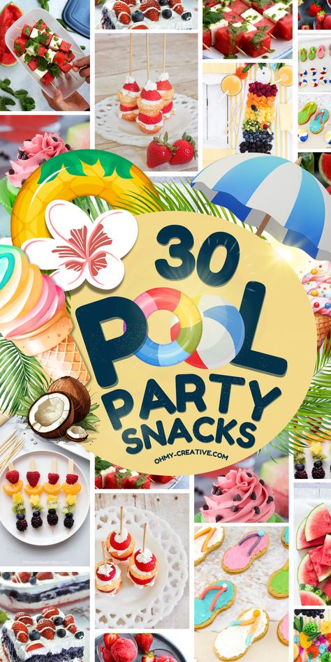 Winter Pool Birthday Party Ideas, Swimming Party Food Ideas, Swim Party Food Ideas, Food For Summer Birthday Party, Pool Themed Snacks, Pool Party Theme Food, Easy Pool Party Snacks, Pool Party Food For Adults, Beach Party Food Ideas For Kids