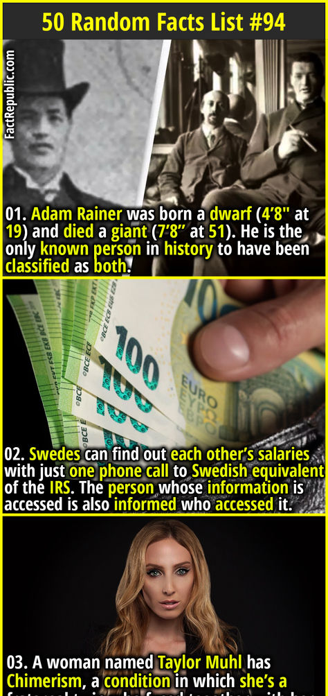 01. Adam Rainer was born a dwarf (4’8″ at 19) and died a giant (7’8” at 51). He is the only known person in history to have been classified as both. Unknown Facts About World, Weird Historical Facts, 100 Random Facts, Random Facts Interesting, Random History Facts, Epic Facts, The Teletubbies, Unbelievable Pictures, World History Facts