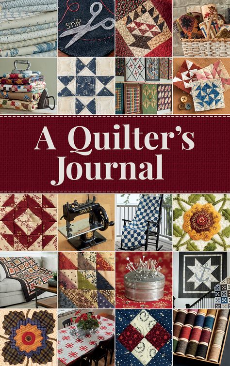 A Quilter's Journal by Lisa Bongean of Primitive Gatherings #quilting #quilt #journal #journaling Quilt Journal, Memory Journal, Quilted Gifts, Primitive Gatherings, Quilts Ideas, Book Quilt, Quilt Block Patterns, Quilting Tutorials, Quilt Kit