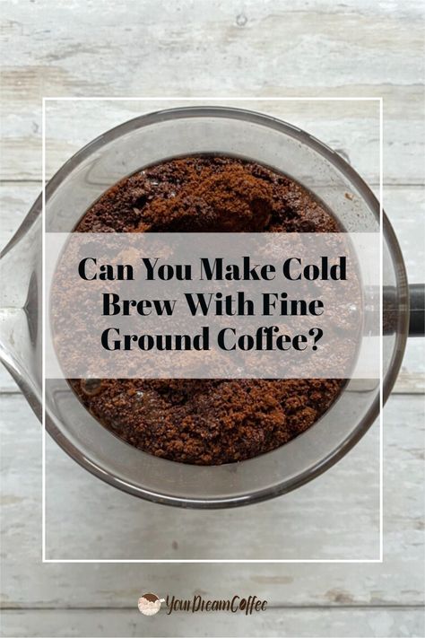 Don't let the grind size stop you from making cold brew coffee. With this easy tutorial, you can make a smooth and delicious cold brew with fine ground coffee. How Do You Make Cold Brew Coffee, Cold Brew Ratio Ground Coffee, Ground Coffee Recipes, Cold Brew Ratio, Cold Brew Coffee Ratio, Diy Cold Brew Coffee, Starbucks Ground Coffee, Homemade Cold Brew Coffee, Make Cold Brew