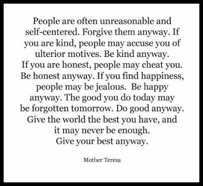 yep... People are often unreasonable and self-centered. Forgive them anyway. If you are kind, people may accuse you of ulterior motives. Be kind an... People Are Often Unreasonable, Lewis Quotes, Cs Lewis, Nelson Mandela, E Card, Wonderful Words, Quotable Quotes, Be Kind To Yourself, A Quote