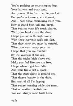 Quotes Sayings and Affirmations I hope those mountains teach you How to stand both tall and proud That you see your life much clearer With your head above the clouds. Erin Hanson Poems, Eh Poems, Poems Deep, Tattoo Quotes About Strength, Meaningful Poems, Erin Hanson, Poems About Life, Inspirational Poems, E Mc2
