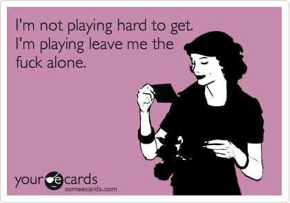 not playing hard to get Funny Ecards, Play Hard To Get, Play Hard, E Card, Ecards Funny, Sleeve Tattoo, Hard To Get, Someecards, Bones Funny