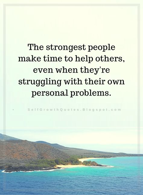 Quotes The strongest people make time to help others, even when they're struggling with their own personal problems. Alcohol Recovery, 2022 Quotes, Self Growth Quotes, Best Quotes Ever, Self Growth, Healthy Relationship Tips, Strong Words, Growth Quotes, Top Quotes